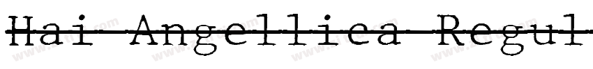 Hai Angellica Regul字体转换